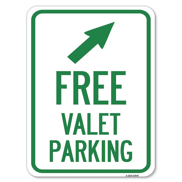 Signmission Free Valet Parking W/ Upper Right Arrow Heavy-Gauge Alum Rust Proof Parking, 18" x 24", A-1824-23940 A-1824-23940 - main